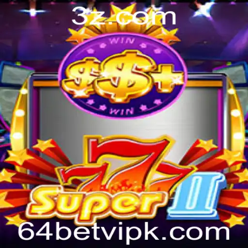Descubra Super777II: O Novo Fenômeno dos Jogos com 64 betvip